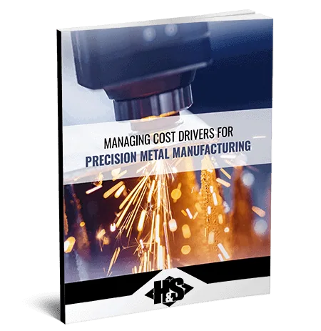 Managing Cost Drivers for Precision Metal Manufacturing Managing Cost Drivers for Precision Metal Manufacturing